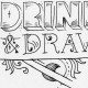 drink and draw